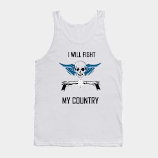 i will fight for my country Tank Top